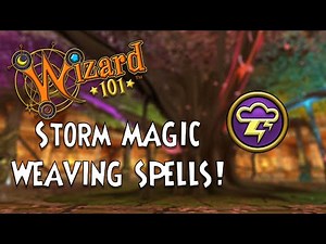 All Magic Weaving Spells for Storm in Wizard101!