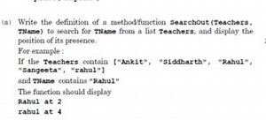 (a) Write the definition of a method/function Searchout (Teache... | Filo