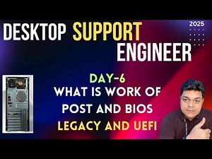 Desktop Support Engineering ! DAY-6 ! What is work of POST and BIOS.