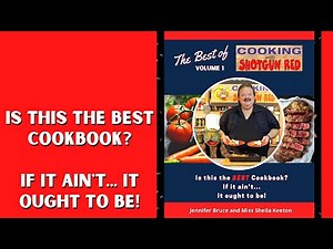 Cookbook - The Best of Cooking with Shotgun Red Volume 1