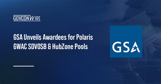 GSA Unveils Awardees for Polaris GWAC SDVOSB & HubZone Pools