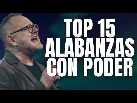🎵Top 15 Alabanzas con Poder | EN TU PRESENCIA HAY PODER | Eres Todopoderoso, Cantaré de Tu Amor❤️