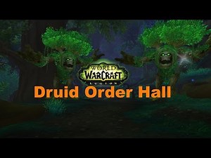 WoW Legion:Druid Order Hall-The DreamGrove