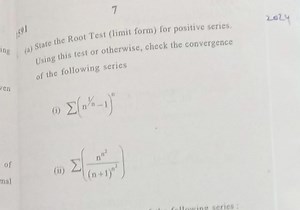 7(49)(a) State the Root Test (limit form) for positive series... | Filo