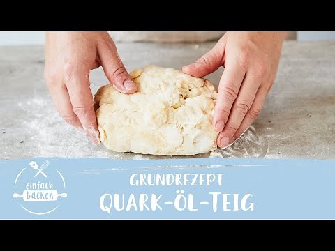 Quark Oil Dough - quick basic Recipe | Einfach Backen
