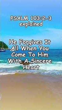 PSALM 103:2-3 explained #bible