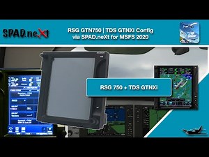 (Sim Video) RealSimGear 750 | TDS GTNXi | Configuration via SPAD.neXt
