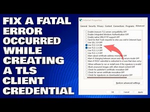 How To Fix A Fatal Error Occurred While Creating a TLS Client Credential