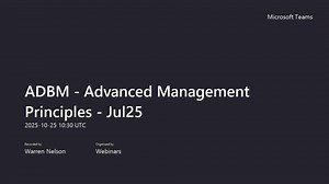 ADBM - Advanced Management Principles - Jul25-20251025_122951-Meeting Recording
