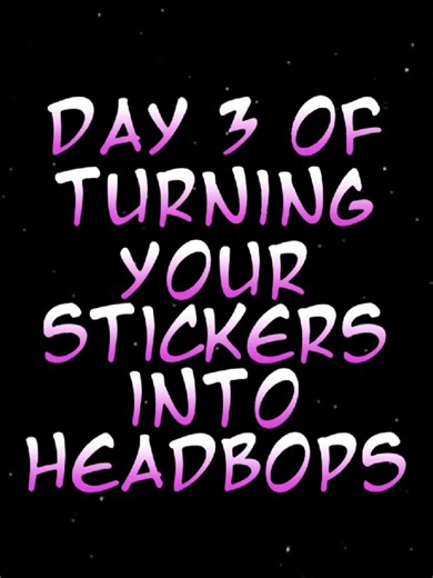 day 3 of turning your stickers into headbops #headbop #blowthisup #edit