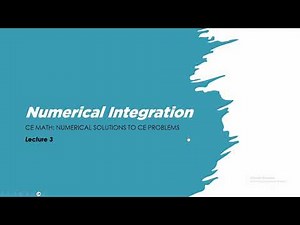 CE Math: Numerical Solutions to CE Problems Lecture 3 Part 1 of 4