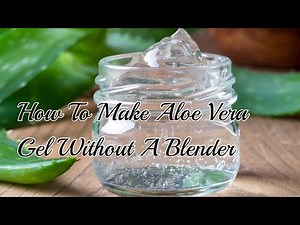 How To Make Aloe Vera Gel WITHOUT A BLENDER!! | Simple Tricks To Preserve Your Aloe Vera .