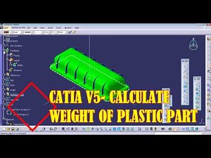 CATIA V5 APPLY MATERIAL AND CALCULATE WEIGHT OF PART
