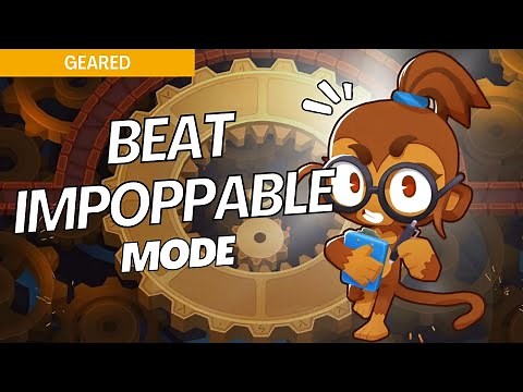 How to Beat Impoppable on Geared - BTD6 Strategy