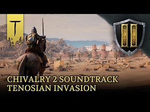 Chivalry 2 - Tenosian Invasion Playlist (OST Vol. 2)