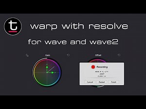 Warp Engine for Wave/Wave2 and Resolve Tutorial