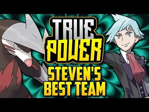 WHAT IS STEVEN'S BEST POSSIBLE TEAM!? Champion Steven's Evolution In The Pokémon Games [TRUE POWER]