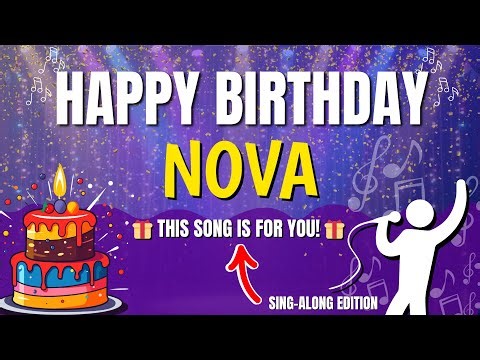 Happy Birthday Nova 🎉 Best Birthday Song for Nova | Sing Along with Lyrics 🥳