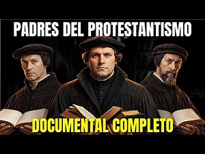 The Fathers of Protestantism: The Origins of the Reformation (Full Documentary)