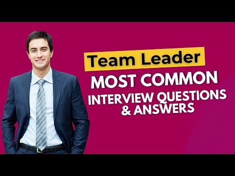 Team Leader Interview Questions and Answers for 2025