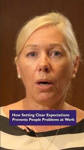 How Setting Clear Expectations Prevents People Problems at Work
