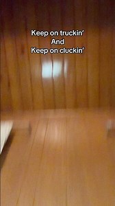 Keep on truckin’ and keep on cluckin’