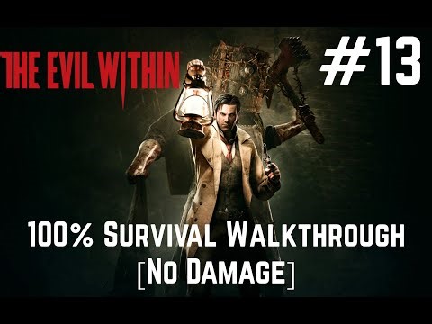 The Evil Within - 100% No Damage Walkthrough - Chapter 13: Casualties