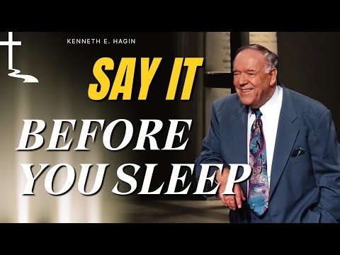 HOLD FAST: 15 IN-CHRIST CONFESSIONS BEFORE SLEEP — FAITH SPEAKS | KENNETH E. HAGIN NOW!!