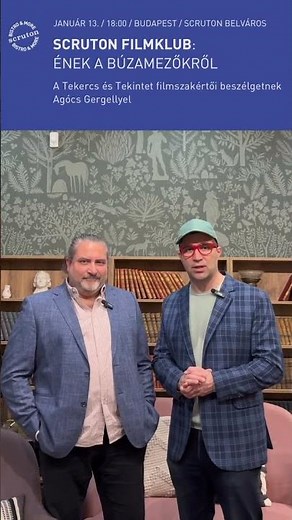 Ének a búzamezőkről (Vendég: Agócs Gergely) (jan. 13., Scruton #filmklub)