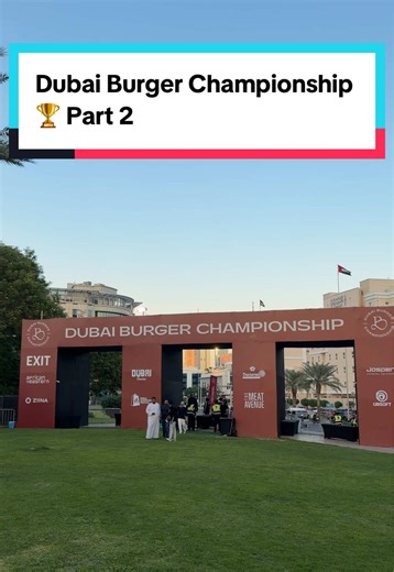 Dubai Burger Championship Part 2 Highlights