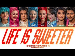 Descendants 4 - Cast - Life Is Sweeter (From "Descendants: The Rise of Red") | Color Coded Lyrics