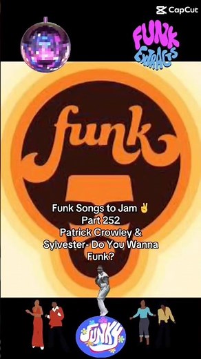 Funk Songs to Jam ✌️Part 252 Patrick Crowley & Sylvester- Do You Wanna Funk
