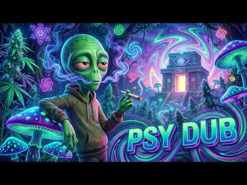 PSY DUB MIX - Trippy Ride in a World of Cannabis and Magic Mushrooms (Psychill Dub / Trippy Psy Dub)