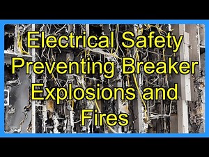 Electrical Safety Preventing Breaker Explosions and Fires