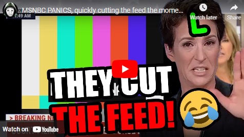 MSNBC PANICS, quickly cutting the feed the moment this happened! – Whatfinger News' Choice Clips