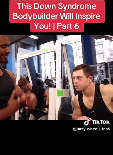 This Down Syndrome Bodybuilder Will Inspire You! | Part 6