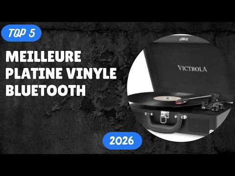 TOP 5 Meilleure Platine Vinyle Bluetooth 2026 - Les Platine Vinyle Modèles