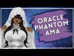 MsOraclePhantom's New Year AMA!!!