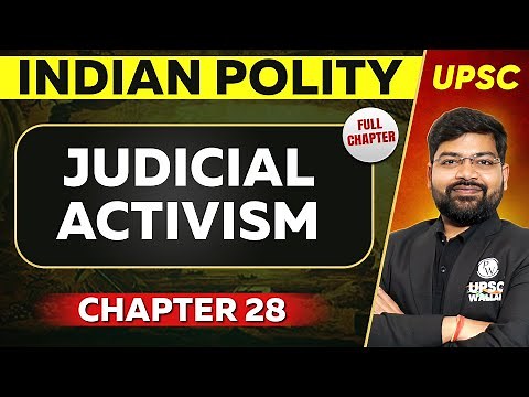 Judicial Activism FULL CHAPTER | Indian Polity - Chapter 28 | UPSC Preparation ⚡