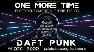 ONE MORE TIME - Le Concert Electro-Symphonique Hommage à DAFT PUNK pour la première depuis leur séparation ! DISCOVERY, HUMAN AFTER ALL, HOMEWORK, RANDOM ACCESS MEMORIES & TRON: LEGACY ♫ | Overlook Events
