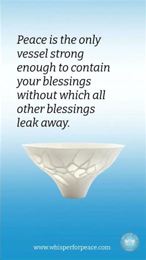 Peace is the only vessel that can hold your blessings. #peace #kabbalah