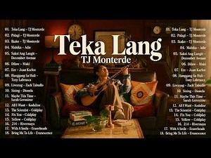 BEST OF WISH 107.5 SONGS PLAYLIST 2022 ~ Teka Lang - TJ Monterde | OPM LOVE SONGS