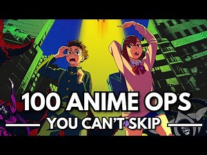 100 Anime Openings You’ll Replay Non-Stop! 🎵