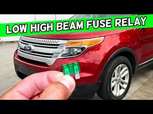 Ford Explorer Low High Beam Headlights Fuse Relay Location Replacement 2011 2012 2013 2014 2015