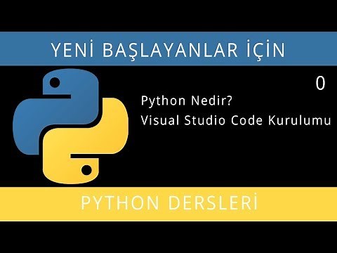 Yeni Başlayanlar İçin Python (3.7.3 - 3.8.0) - Ders 0 - Python Nedir? VS Code Kurulumu