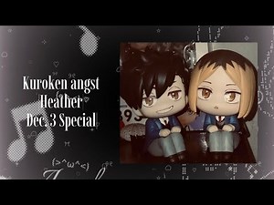 Heather-Conan Gray | Haikyuu text | Kuroken | December 3rd special |