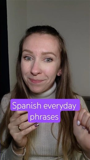 10 Spanish colloquial phrases you will use everyday 🇪🇸⛅
