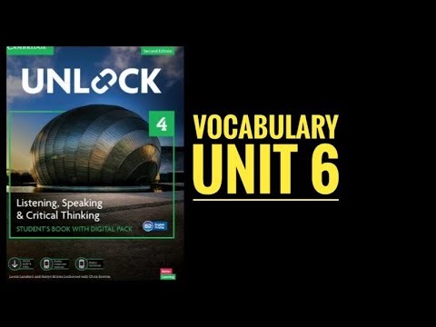 Unlock 4 Vocabulary Explanations | Unit 6 for Students
