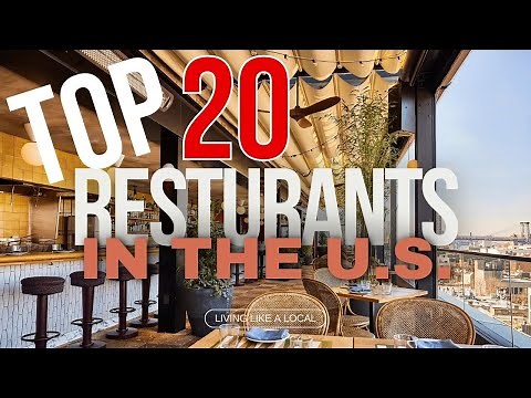 Top 20 Must Try Restaurants in the US!