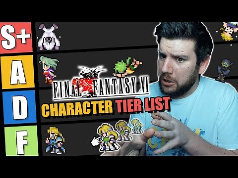 WHO IS THE BEST In Final Fantasy 6!? | FFVI Character Tier List